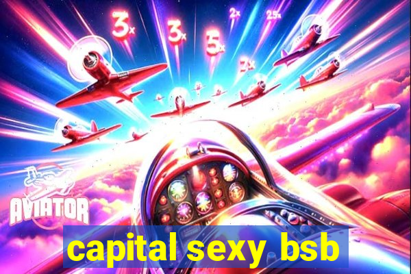 capital sexy bsb